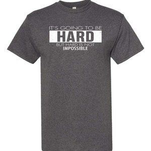 Mens Short Sleeve T-shirt -  Its Going To Be Hard - Charcoal Heather